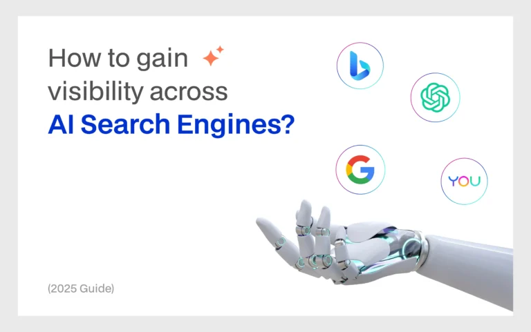 How To Gain Visibility Across AI Search Engines?