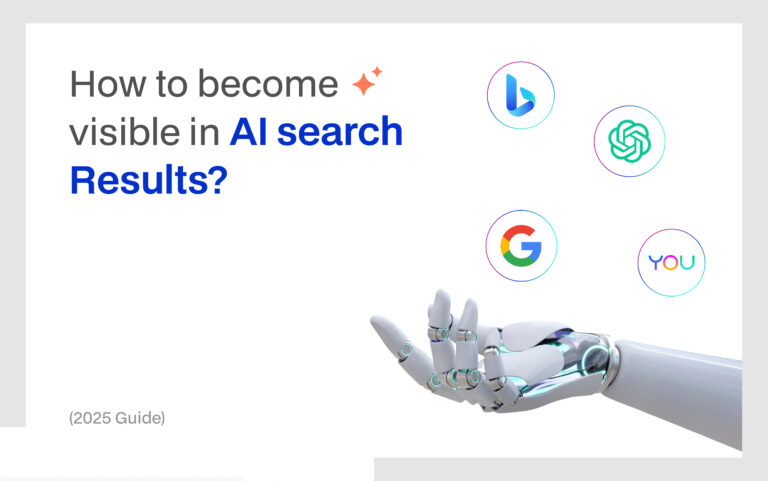How To Become Visible In AI Search Results?