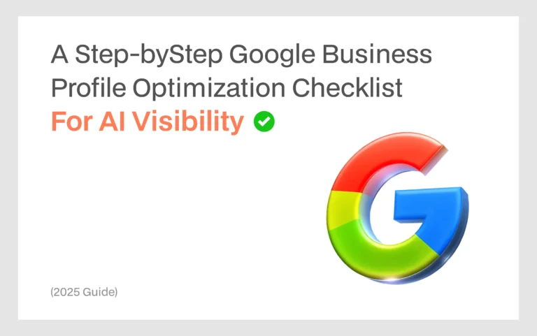 A Step-by-Step Google Business Profile Optimization Checklist For AI Visibility